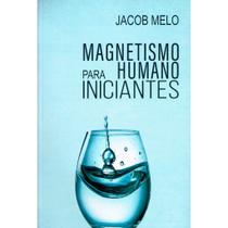 Magnetismo Humano para Iniciantes