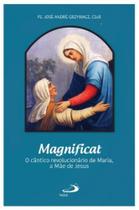 Magnificat - o cântico revolucionário de maria, a mãe de jesus