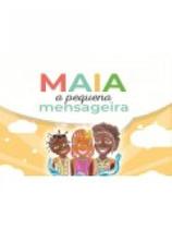 Maia, A Pequena Mensageira -
