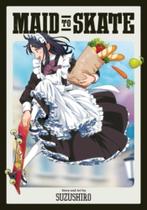 Maid To Skate Maid To Skate