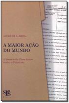 Maior Ação do Mundo, A Maior Ação do Mundo, A