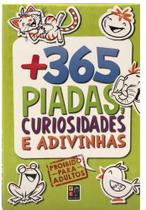 Mais 365 piadas, curiosidades e adivinhas Mais 365 piadas, curiosidades e adivinhas