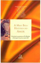 Mais bela historia do amor, a - do primeiro casamento na pre-historia a rev