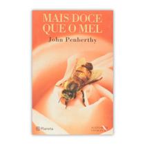 Mais doce que o Mel - Editora Planeta