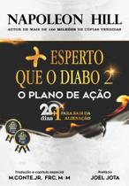 Mais Esperto Que O Diabo 2 - O Plano De Ação: 20+1 Dias Para Sair Da Alienação - CITADEL Mais Esperto Que O Diabo 2 - O Plano De Ação: 20+1 Dias Para Sair Da Alienação - CITADEL