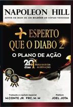 Mais Esperto Que o Diabo 2: o Plano de Ação: 20+1 Dias para Sair da Alienação