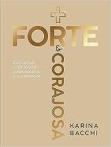 Mais forte e corajosa - Editora Vida