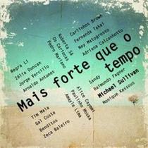 Mais forte que o tempo tributo a michael sullivan - SONY/BMG (CDS) Mais forte que o tempo tributo a michael sullivan - SONY/BMG (CDS)