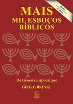 Mais Mil Esboços Bíblicos - De Gênesis A Apocalipse Mais Mil Esboços Bíblicos - De Gênesis A Apocalipse