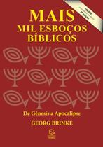 Mais mil esboços bíblicos: de gênesis a apocalipse Mais mil esboços bíblicos: de gênesis a apocalipse