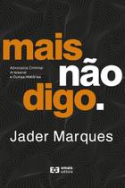 Mais Não Digo