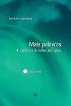 Mais palavras v. 1: Fragmentos de velhas anotações (1945-1948)