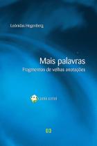 Mais palavras v. 3: Fragmentos de velhas anotações (1959-1970)