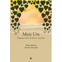 Mais Um - Pequeno Livro de Preces Sinceras Mais Um - Pequeno Livro de Preces Sinceras