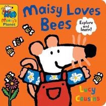 Maisy loves bees - a maisy's planet book Maisy loves bees - a maisy's planet book