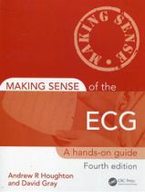 Making sense of the ecga hands-on guide, fourth edition - Informa Health Care
