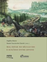 Mal-estar no século xxi e suicídio entre jovens