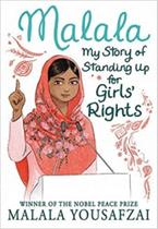 Malala: My Story Of Standing Up For Girls' Rights Malala: My Story Of Standing Up For Girls' Rights