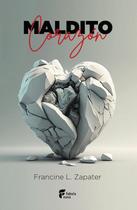 Maldito corazón - Grupo Editorial Traveler Maldito corazón - Grupo Editorial Traveler