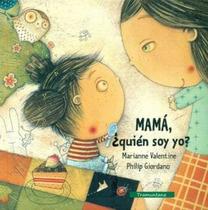 Mama Quien Soy Yo / Mom Who Am I