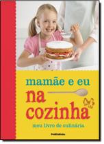 Mamãe e Eu na Cozinha