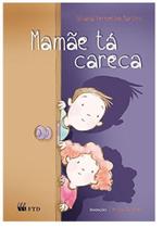 Mamae ta careca - EDITORA FTD S/A (LOJA)