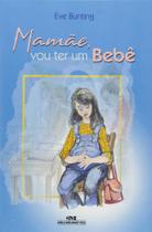 Mamae, vou ter um bebe Mamae, vou ter um bebe