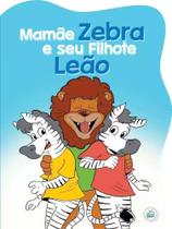 Mamãe zebra e seu filhote leão