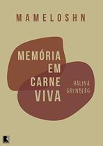 Mameloshn: Memoria Em Carne Viva