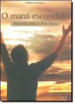 Maná Escondido, O - Alimento Para o Ano Novo Maná Escondido, O - Alimento Para o Ano Novo