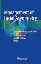 MANAGEMENT OF FACIAL ASYMMETRY, Autor: MEHRA / PUSHKAR MEHRA, LARRY M. WOLFORD