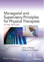 Managerial and Supervisory Principles for Physical Therapists - LWW