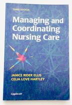 Managing And Coordinating Nursing Care