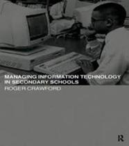 Managing Information Technology In Secondary Schools - Routledge