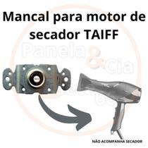 Mancal (suporte) para motor de secador de cabelos marca Taiff