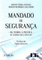 Mandado De Seguranca-da Teoria a Pratica -02Ed/17 - LTR EDITORA