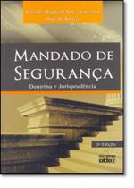 Mandado de Segurança: Doutrina e Jurisprudência