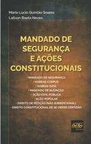 Mandado de segurança e ações constitucionais Mandado de segurança e ações constitucionais