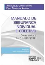 Mandado de seguranca individual e coletivo: comentarios a lei 12.016/2009