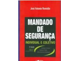 Mandado de Seguranca - Individual e Coletivo Mandado de Seguranca - Individual e Coletivo