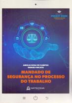 Mandado de seguranca no processo do trabalho - mat - MATRIOSKA EDITORA Mandado de seguranca no processo do trabalho - mat - MATRIOSKA EDITORA