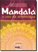 Mandala - O Uso Na Arteterapia Mandala - O Uso Na Arteterapia