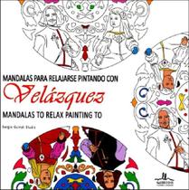 Mandalas To Relax Painting To Velázquez - Mandalas Para Relajarse Pintando Con Velázquez - Ilus Books Mandalas To Relax Painting To Velázquez - Mandalas Para Relajarse Pintando Con Velázquez - Ilus Books