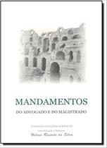 Mandamentos Do Advogado E Do Magistrado