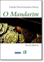 Mandarim, O - Coleção Nossa Literatura Clássica - KOMEDI