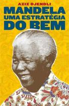 Mandela - uma estratégia do bem