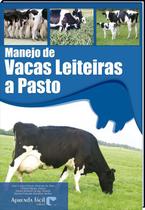 Manejo de Vacas Leiteiras a Pasto - Aprenda Fácil