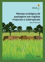 Manejo Ecológico de Pastagens em Regiões Tropicais e Subtropicais