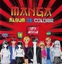 Manga - Album De Colorir - - PAE LIVROS