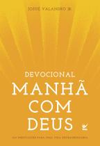 Manhã Com Deus - 365 Meditações Para Uma Vida Extraordinária